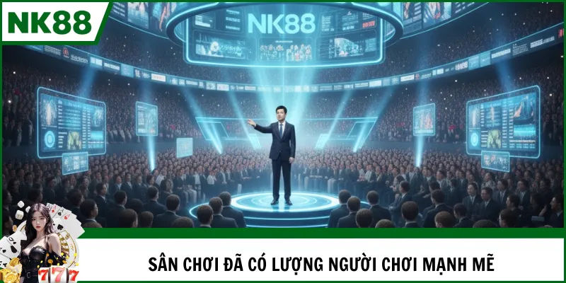 Sân chơi đã có lượng người chơi mạnh mẽ