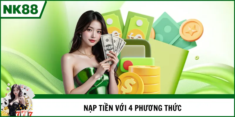 Nạp tiền với 4 phương thức