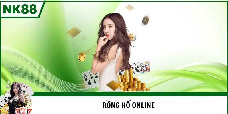 rồng hổ online