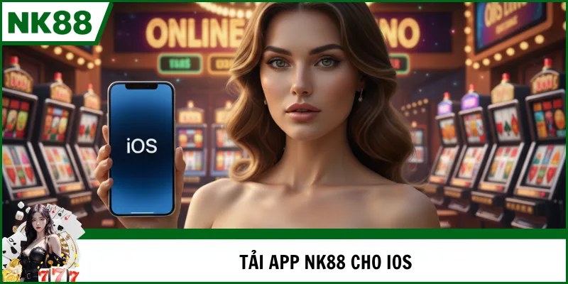 Tải app NK88 cho IOS